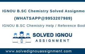 B.Sc Chemistry IGNOU Assignment